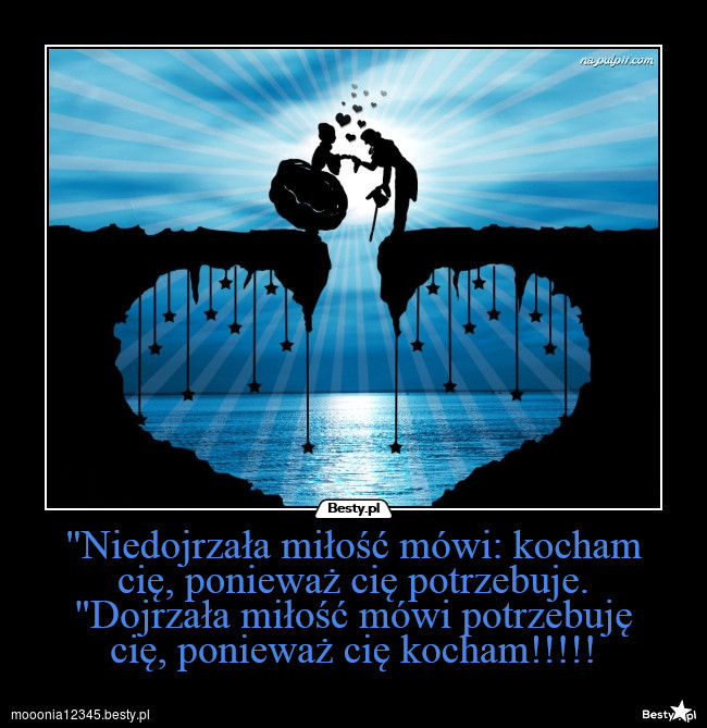 Bestypl Niedojrzała Miłość Mówi Kocham Cię Ponieważ Cię Potrzebuje Dojrzała Miłość Mówi