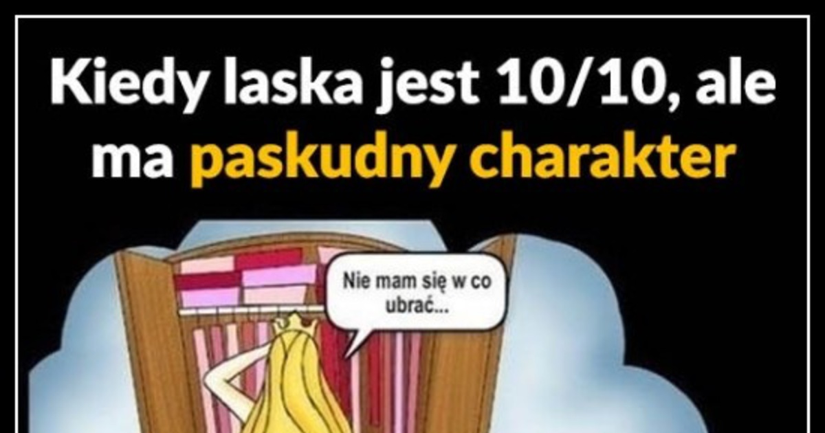 BESTY.pl - Kiedy laska jest 10/10, ale ma paskudny charakter