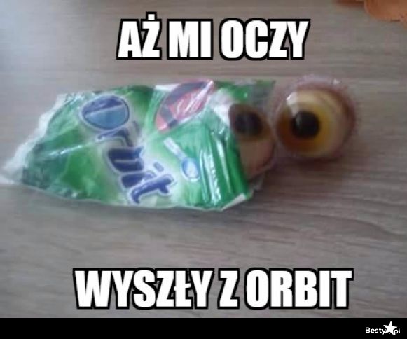 BESTY.pl - Aż mi oczy wyszły z orbit